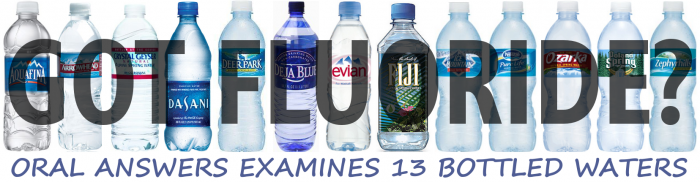 Fluoridated Bottled Water - Photos Courtesy of Manufacturers